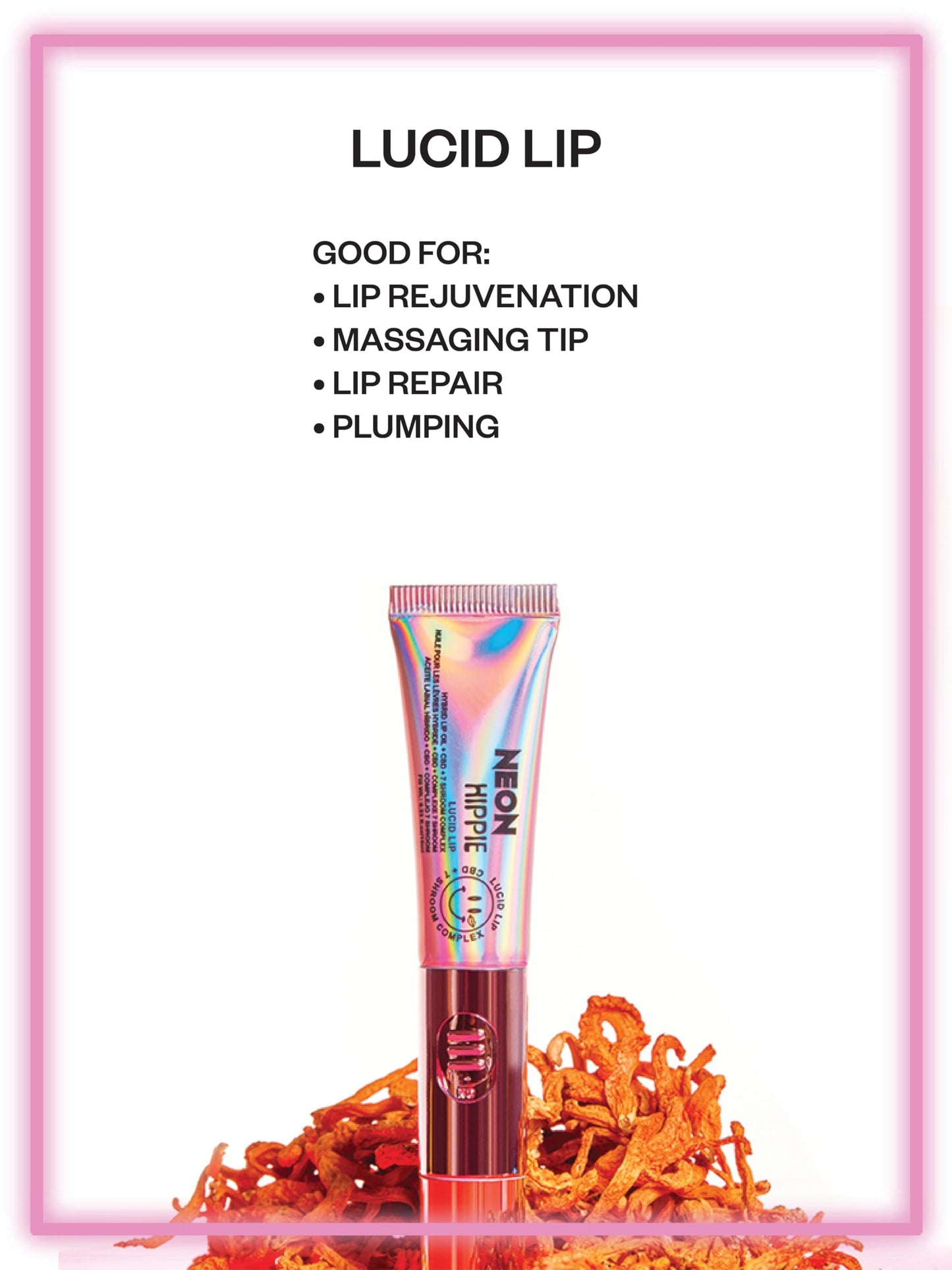 Neon Hippie Lucid Lip Serum with Massaging Tip penetrating moisture treatment 7 mushroom complex