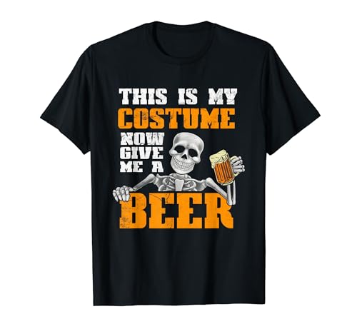 This Is My Costume Now Give Me A Beer Halloween Funny T-Shirt