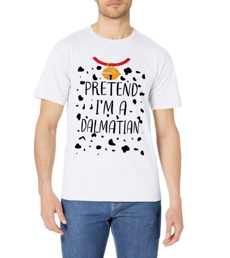 Pretend I'm A Dalmatian Halloween Party Costume Adult Kids T-Shirt