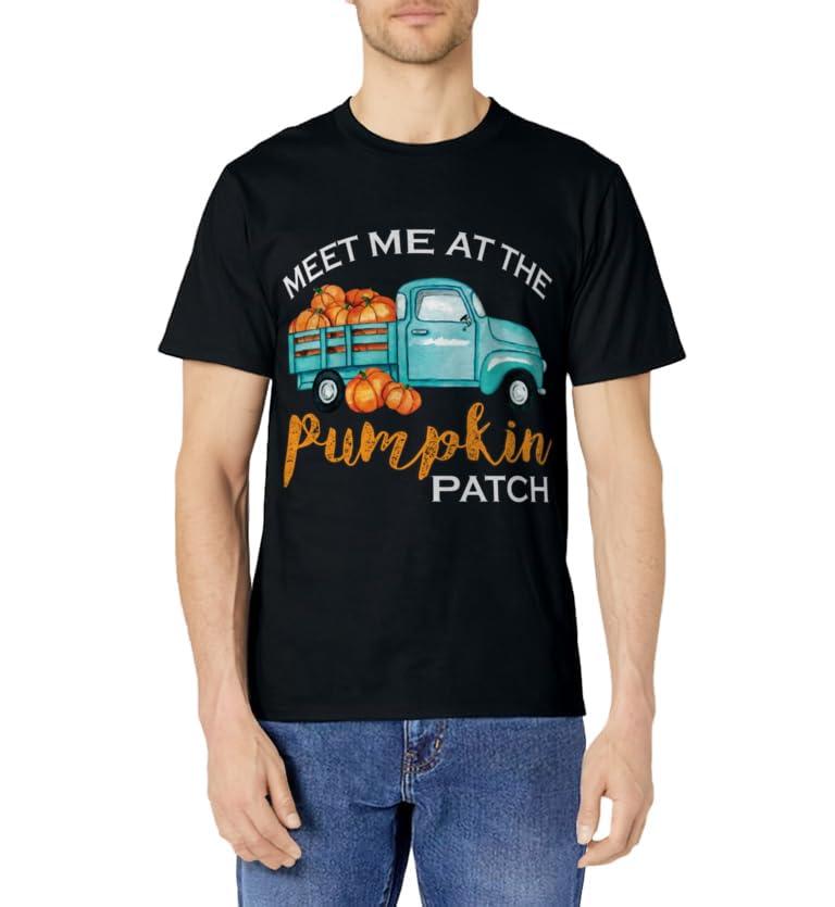 Meet Me At The Pumpkin Patch Pickup Fall Thanksgiving Xmas T-Shirt