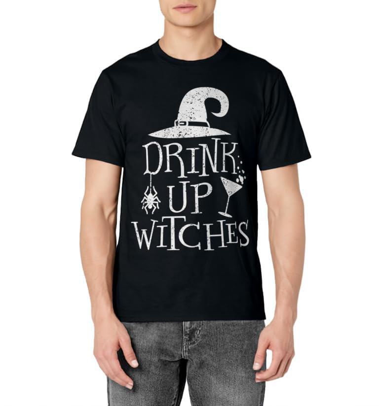 Drink Up Witches Funny Halloween Party T-Shirt