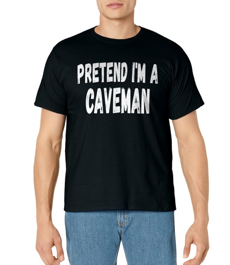 Lazy Pretend I'm A Caveman Shirt Easy Halloween Costume T-Shirt