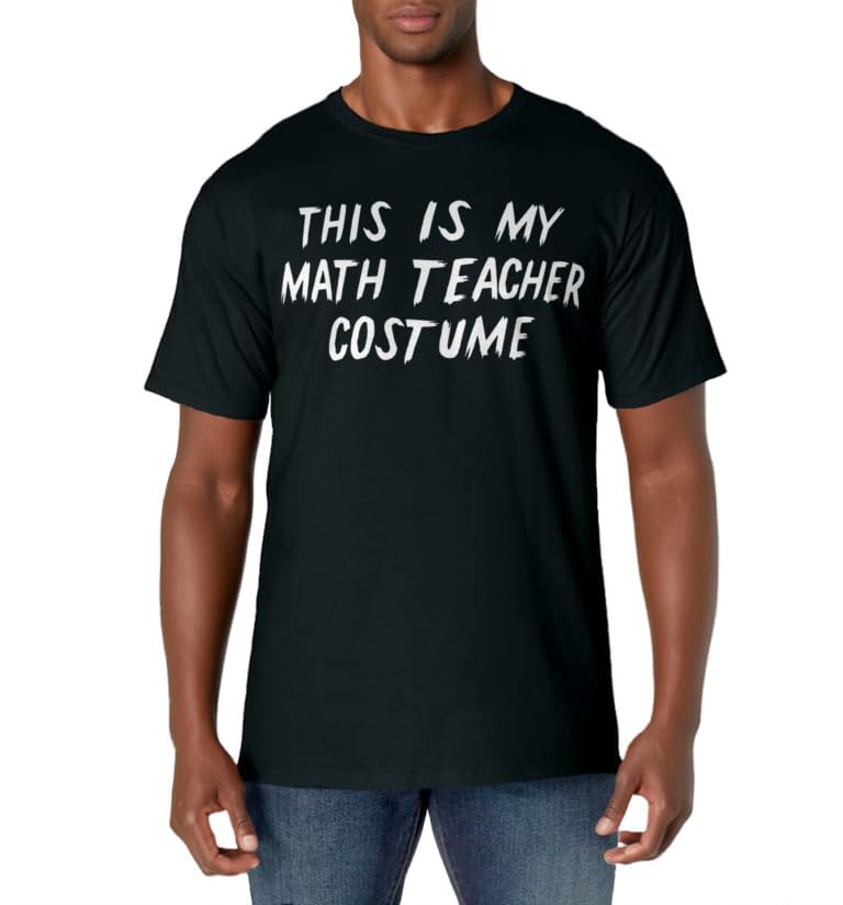 This Is My Math Teacher Halloween Costume Shirt T-Shirt