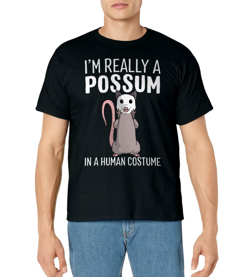 I'm Really A Possum In A Human Costume Halloween Opossum T-Shirt