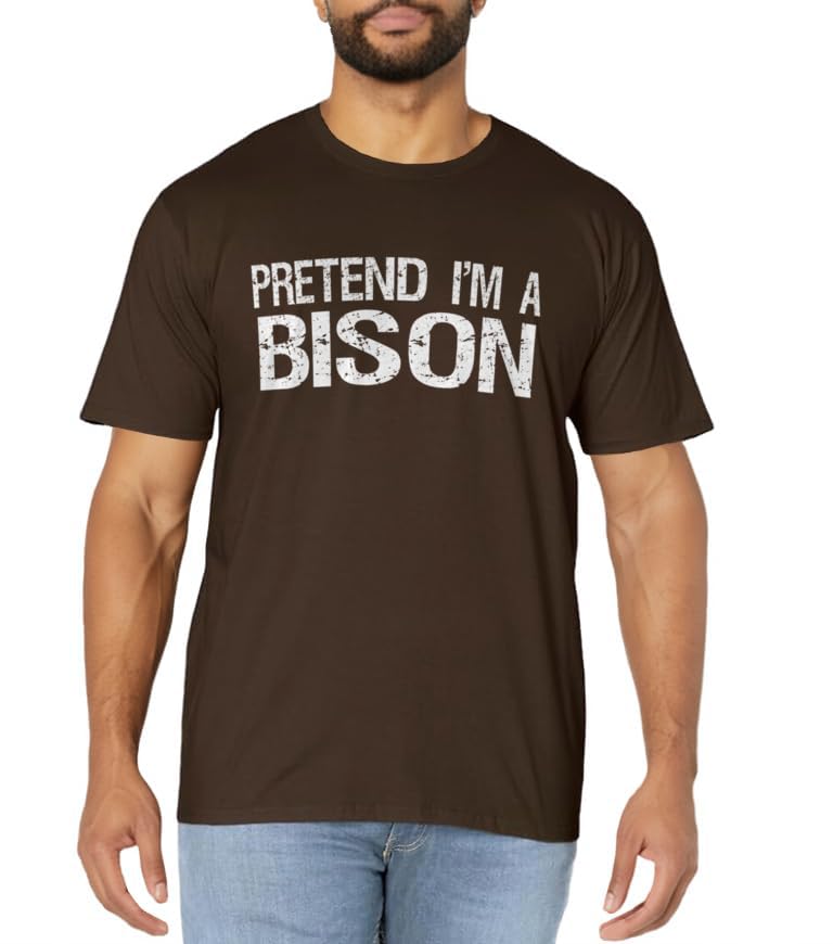 Pretend I'm A Bison T-Shirt Halloween Costume T-Shirt