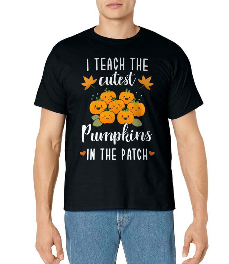 I teach the cutest pumpkins in the patch halloween teacher T-Shirt