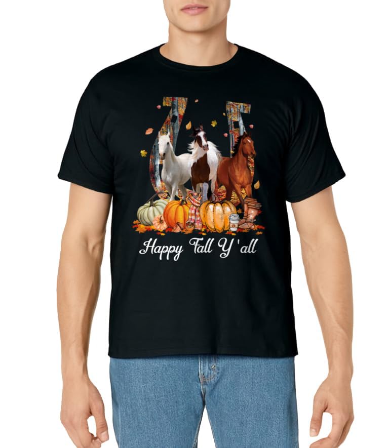 Happy Fall Y'all Horse Thanksgiving Horse Lover Halloween T-Shirt