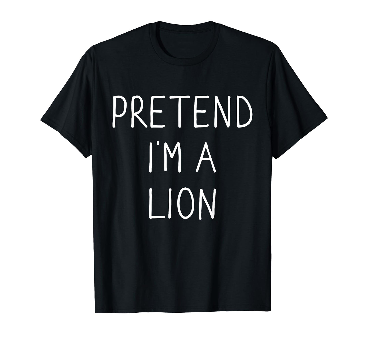 Pretend I'm a lion funny lazy easy DIY halloween costume T-Shirt