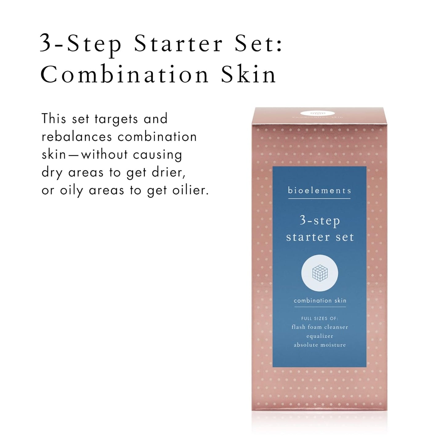 Bioelements 3-Step Starter Set for Combination Skin | Flash Foam Cleanser, Equalizer Toner & Absolute Moisture - Vegan & Cruelty-Free