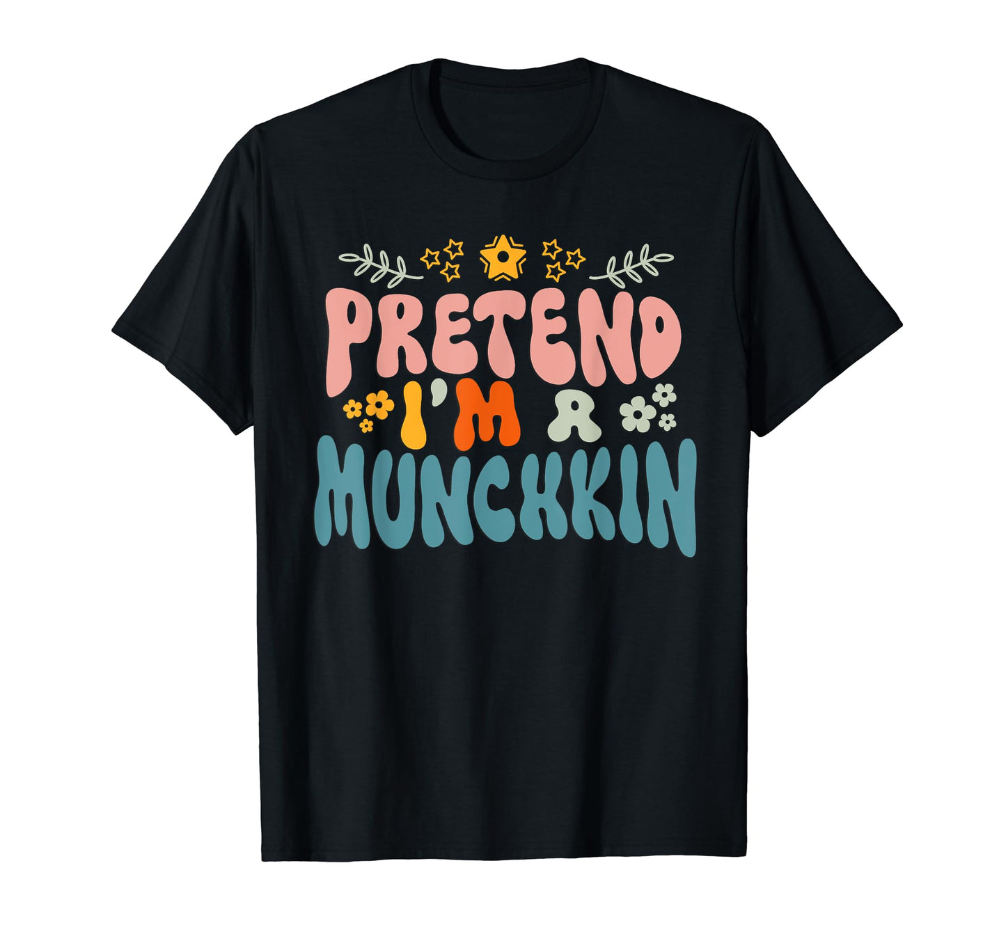 Hippie Halloween Costume Pretend I'm a Munchkin Cat T-Shirt