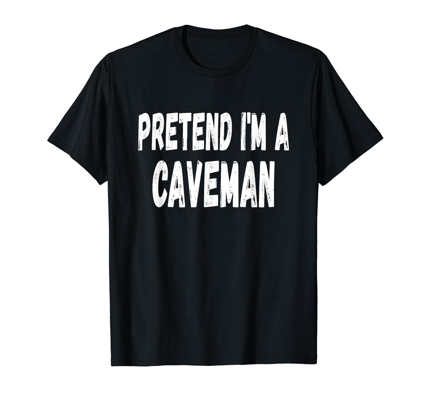 Lazy Pretend I'm A Caveman Shirt Easy Halloween Costume T-Shirt