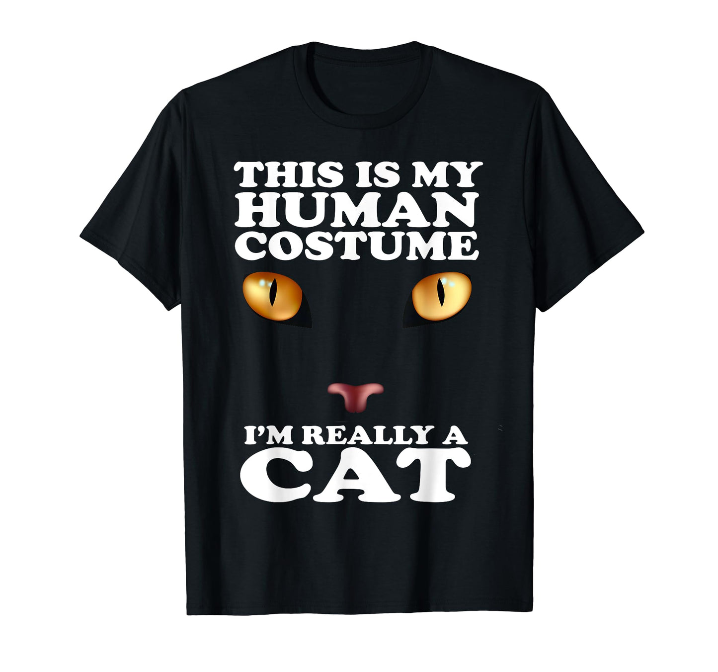 This is my Human Costume I'm Really A Cat Shirt Funny Gift