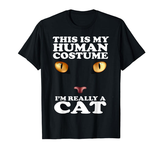 This is my Human Costume I'm Really A Cat Shirt Funny Gift