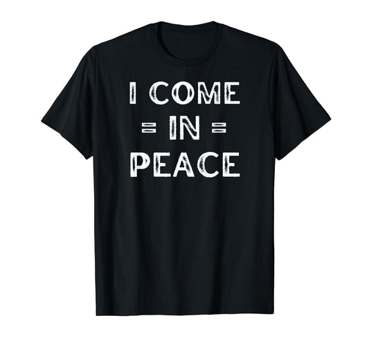 I Come in Peace I'm Peace Shirt Matching Couples Costume T-Shirt