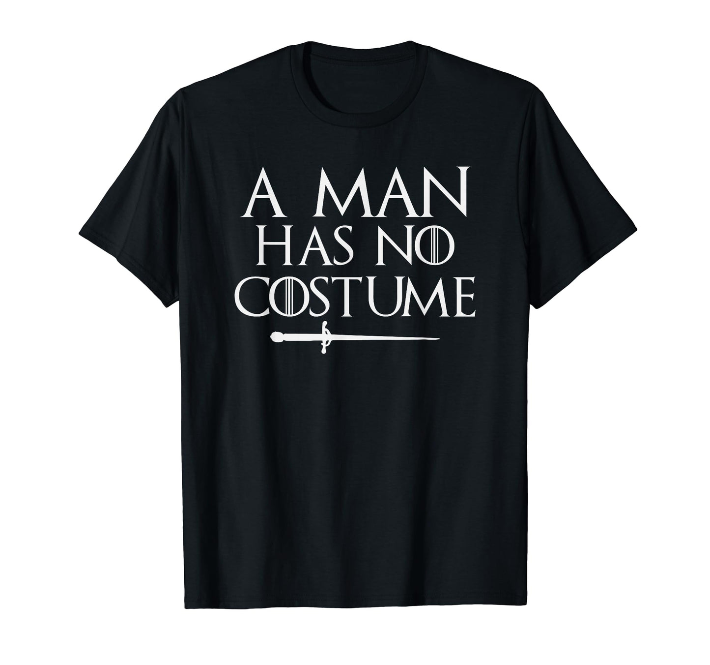 A Man Has No Costume Shirt Funny Holiday Party