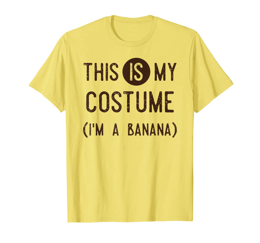 This IS My Costume I'm A Banana Shirt, Funny Halloween Gift