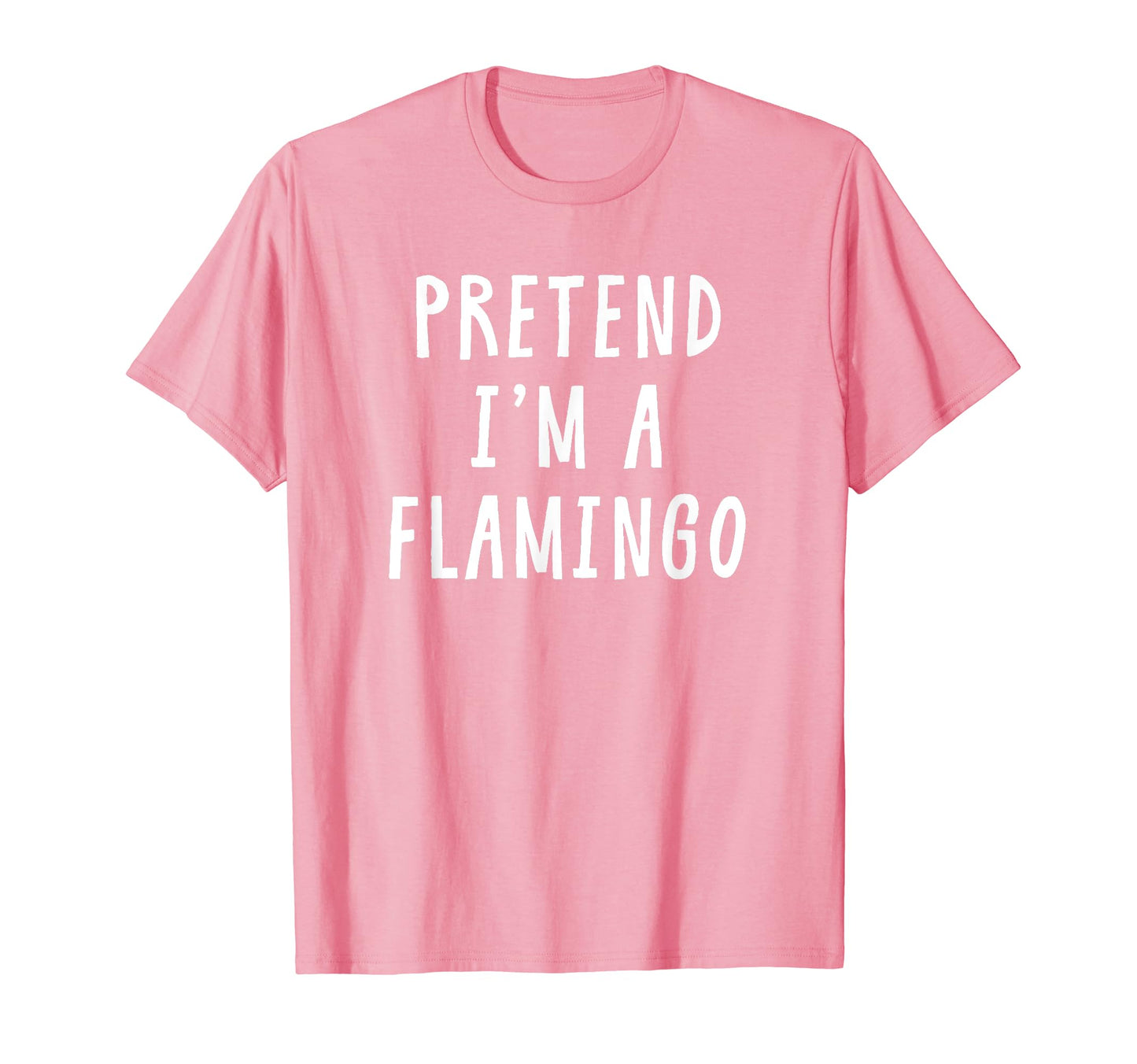 Pretend Im A Flamingo Costume Women Kids Halloween Costume T-Shirt