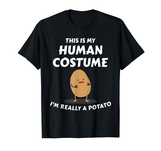 Funny this is my human costume for potato halloween T-Shirt