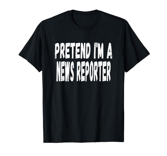 Lazy Pretend I'm A News Reporter Halloween or Costume Party T-Shirt