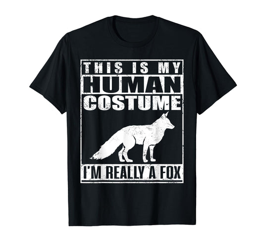 This Is My Human Costume I'm Really A Fox Halloween Funny T-Shirt