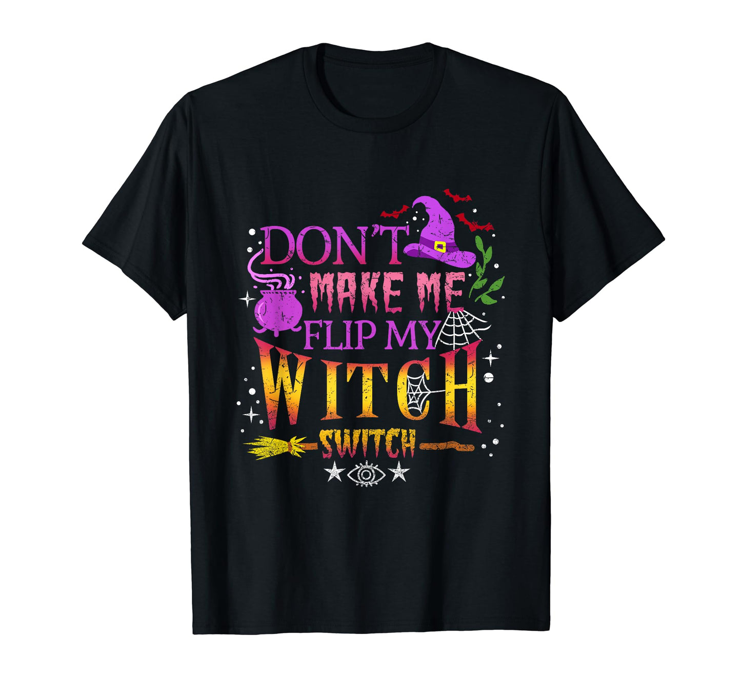 Don't Make Me Flip My Witch Switch Halloween Vintage T-Shirt