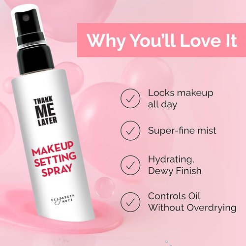 Elizabeth Mott Thank Me Later 3-in-1 Dewy Makeup Setting Spray - Hydrating, Long-Lasting Mist with Niacinamide | Travel-Size, 30ml