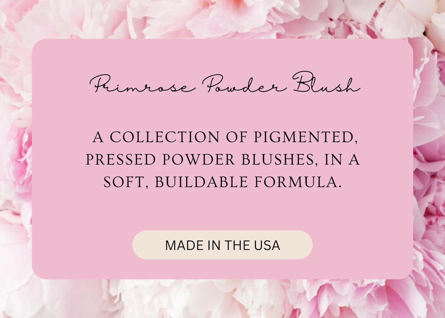 PRIMROSE POWDER BLUSH, Pressed Blush Face Makeup, Buildable Formula, Smooth Finish, Paraben Free, Made in the USA 0.11 oz. (Forget Me Not)