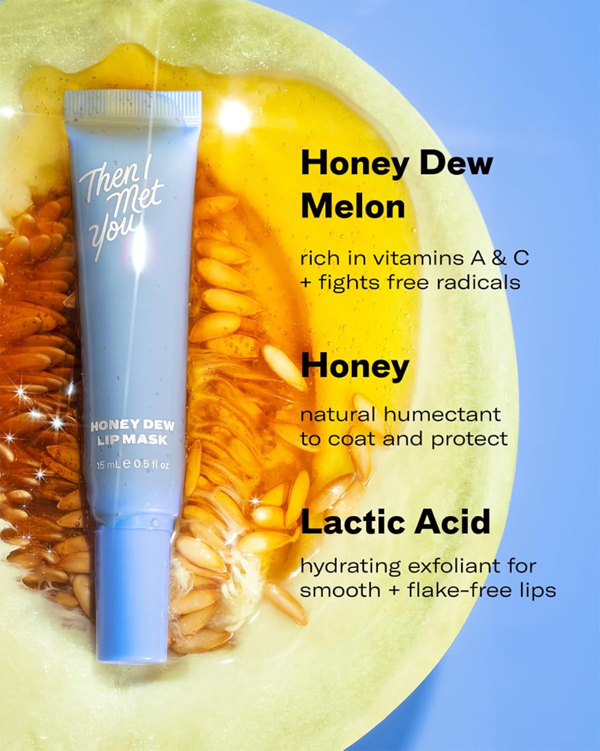 Then I Met You Honey Dew Lip Mask - Nourishing & Moisturizing Exfoliating Balm with Honeydew & Squalane | 0.5 oz