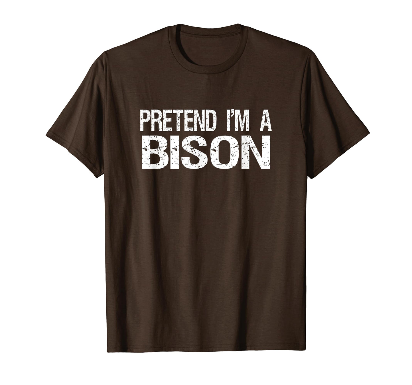 Pretend I'm A Bison T-Shirt Halloween Costume T-Shirt