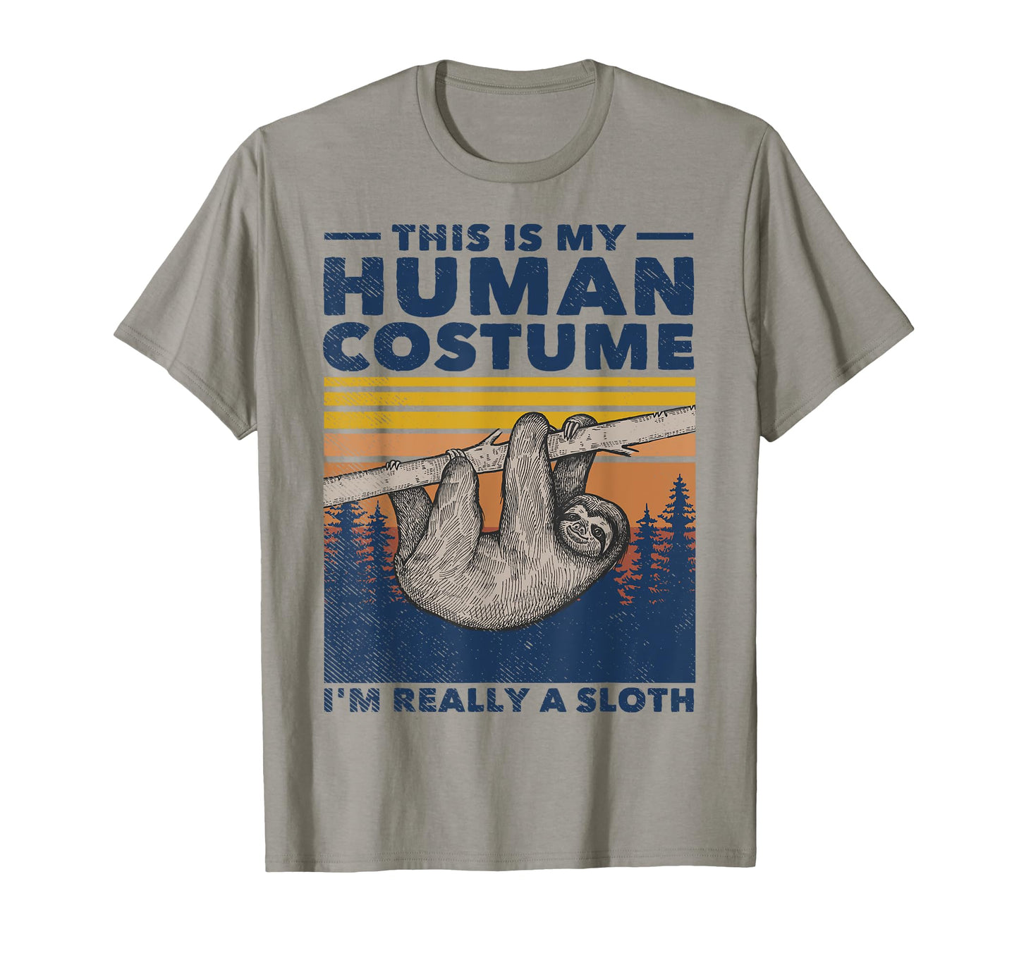 This Is My Human Costume I'm Really A Sloth Cute Halloween T-Shirt