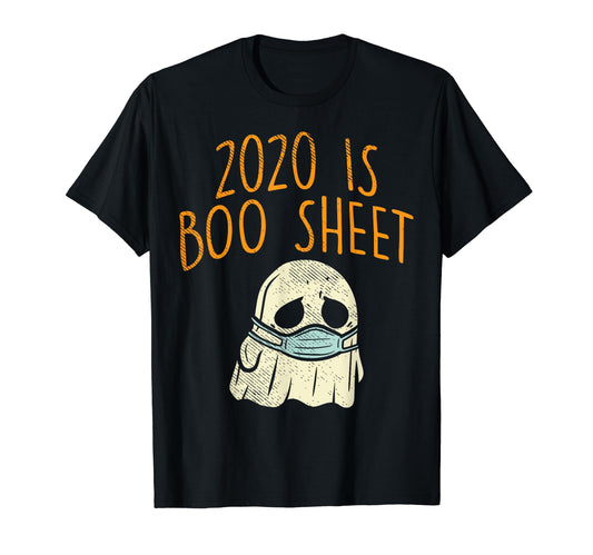 2020 Boo Sheet Face Mask Ghost Halloween Quarantine Bad Year T-Shirt