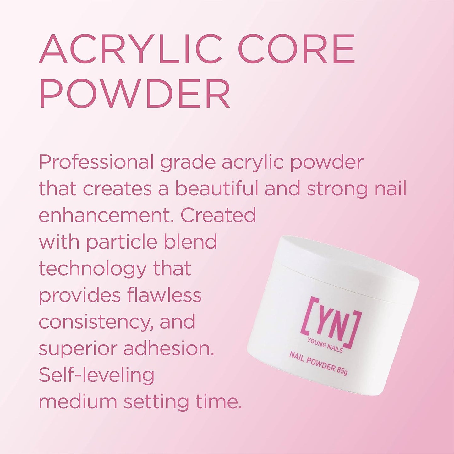Young Nails Acrylic Core Powder - Professional Self-Leveling Nail Powder for Extensions | Clear, Nude, Pink, White - 85g