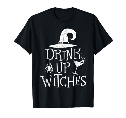 Drink Up Witches Funny Halloween Party T-Shirt