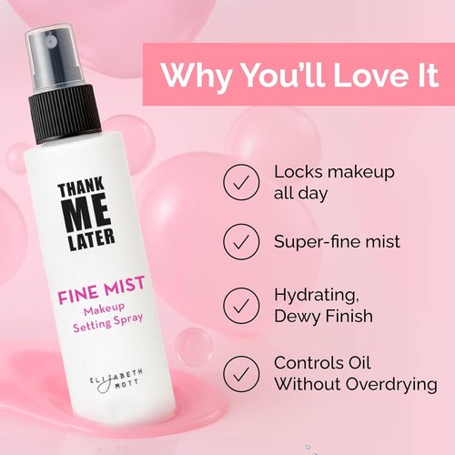 Elizabeth Mott Thank Me Later 3-in-1 Dewy Makeup Setting Spray - Hydrating Fine Mist with Niacinamide for Radiant Skin - Lightweight, Oil-Free, 95 mL