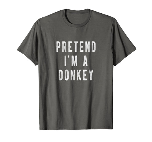 Pretend i am a Donkey Shirt Simple House Donkey Costume T-Shirt