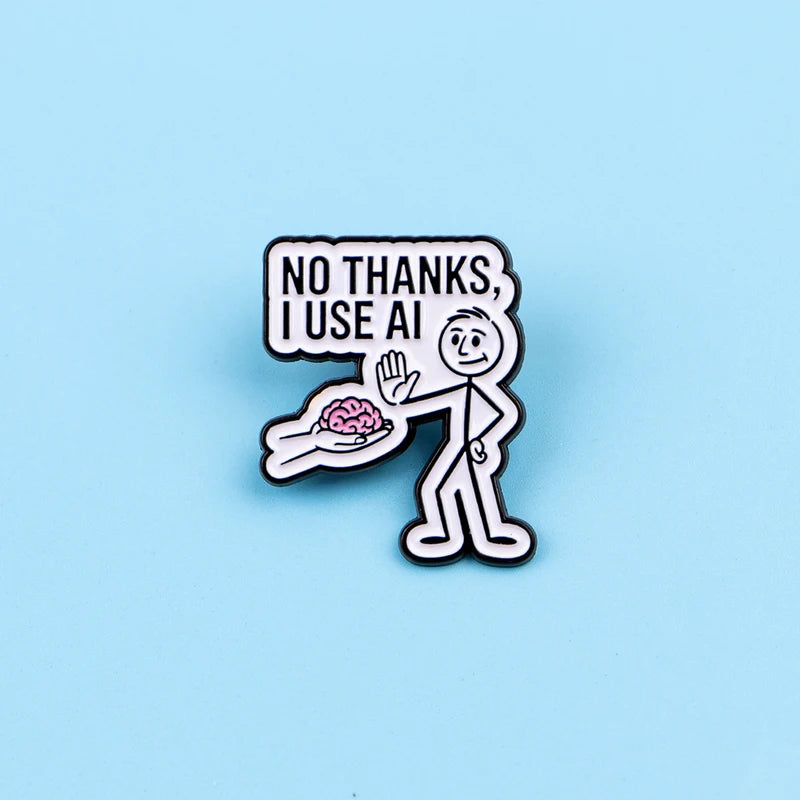 Funny AI No Thanks Enamel Lapel Pin - Brain Stick Figure Brooch for Denim & Backpack