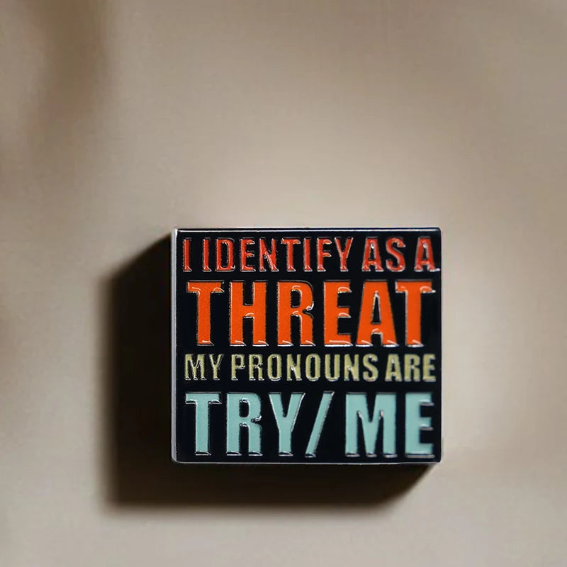 Funny Lapel Pin I Identify As A Threat Sayings Badge Humor Accessories