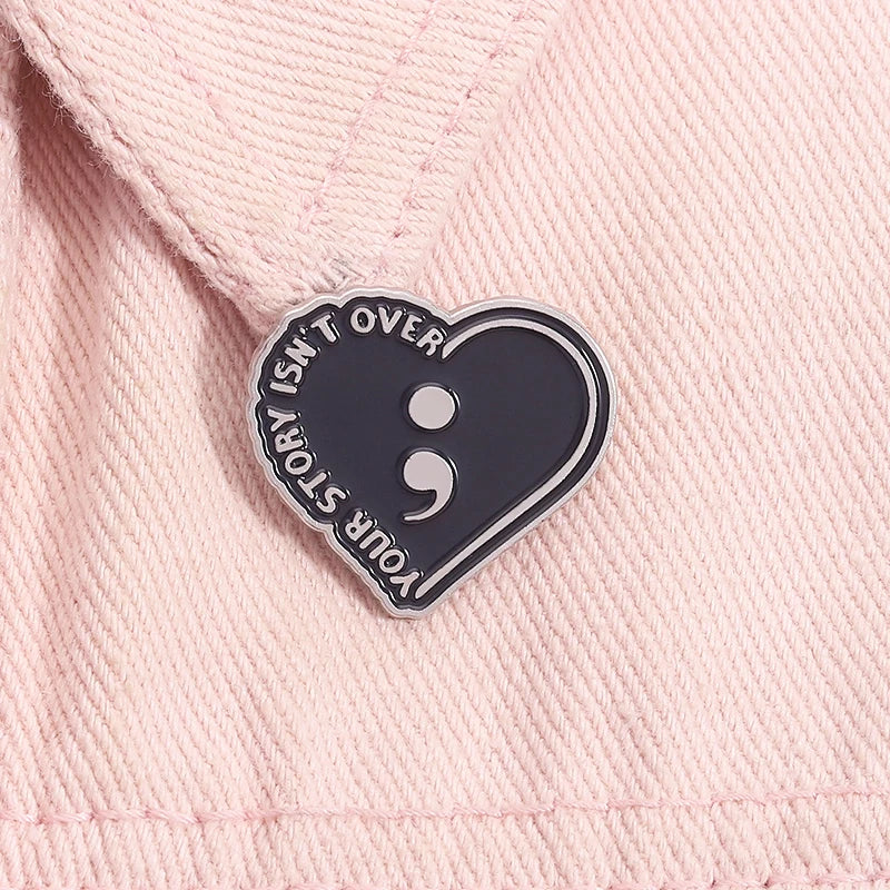 Semicolon Motivational Enamel Pin - Your Story Isn't Over Black Heart Badge