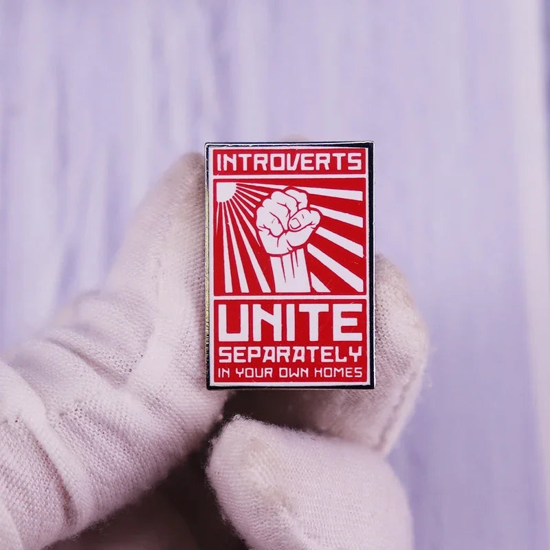 Introverts Unite Separately In Your Own Homes Pin Brooch - Unique Gift Idea