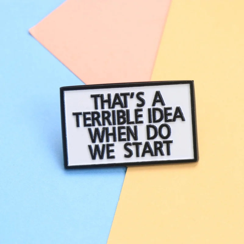 That's a Terrible Idea Enamel Pin - Cartoon Punk Lapel Badge for Backpack & DIY Gift