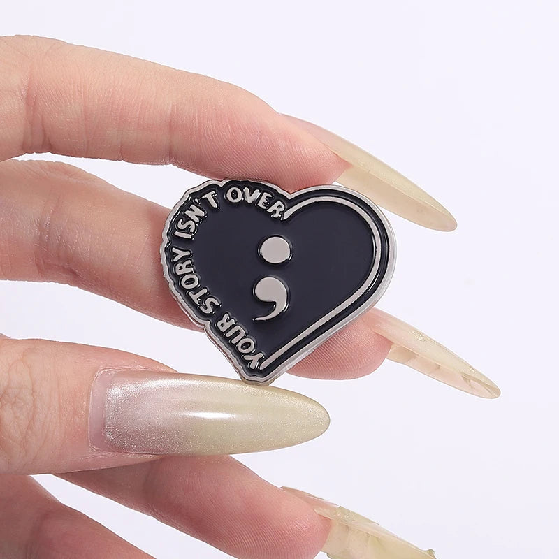 Semicolon Motivational Enamel Pin - Your Story Isn't Over Black Heart Badge