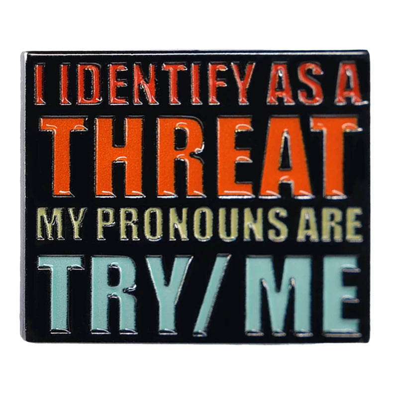 Funny Lapel Pin I Identify As A Threat Sayings Badge Humor Accessories