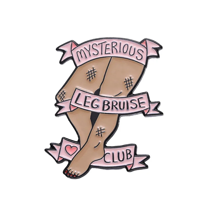 Mysterious Leg Bruise Enamel Pin Feminist Metal Brooch Gift for Women & Friends