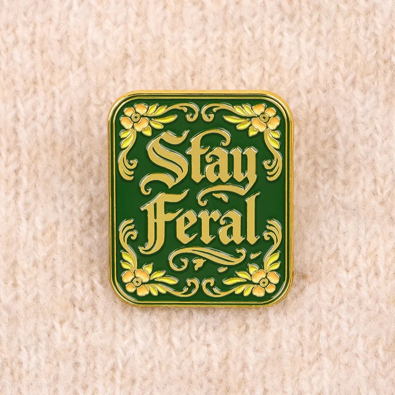 Flower Quote Enamel Pin Brooch - Feral Feline Lapel Pin for Clothing & Bags