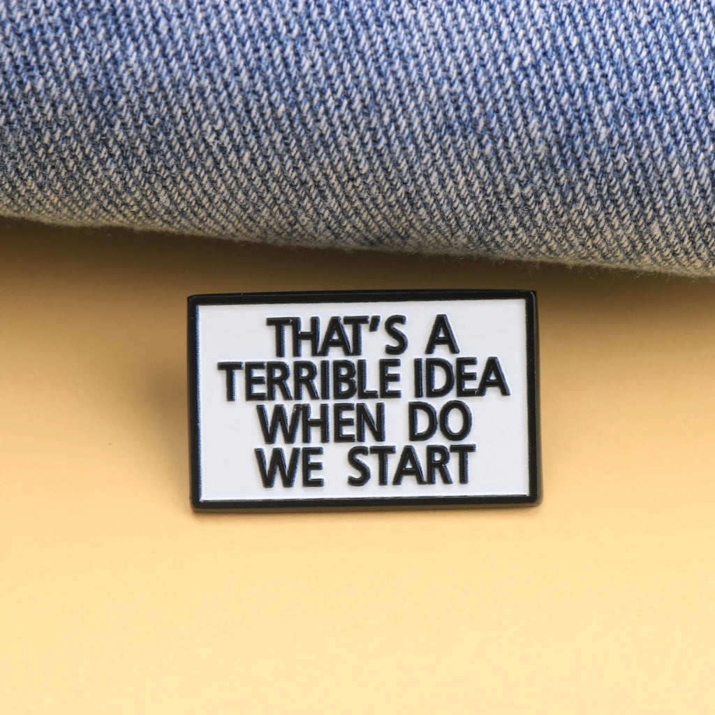 That's a Terrible Idea Enamel Pin - Cartoon Punk Lapel Badge for Backpack & DIY Gift