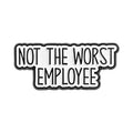 Funny Quotes Enamel Lapel Pins - Sarcasm Humor Brooches Gift for Employees