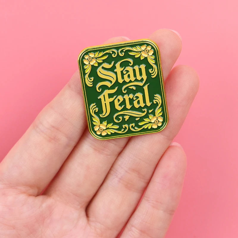 Flower Quote Enamel Pin Brooch - Feral Feline Lapel Pin for Clothing & Bags