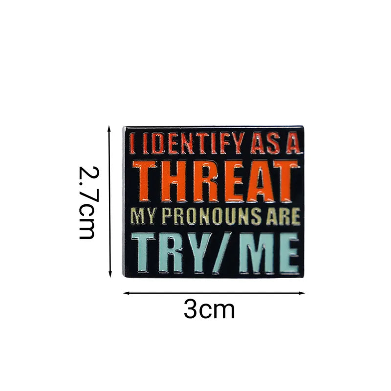 Funny Lapel Pin I Identify As A Threat Sayings Badge Humor Accessories