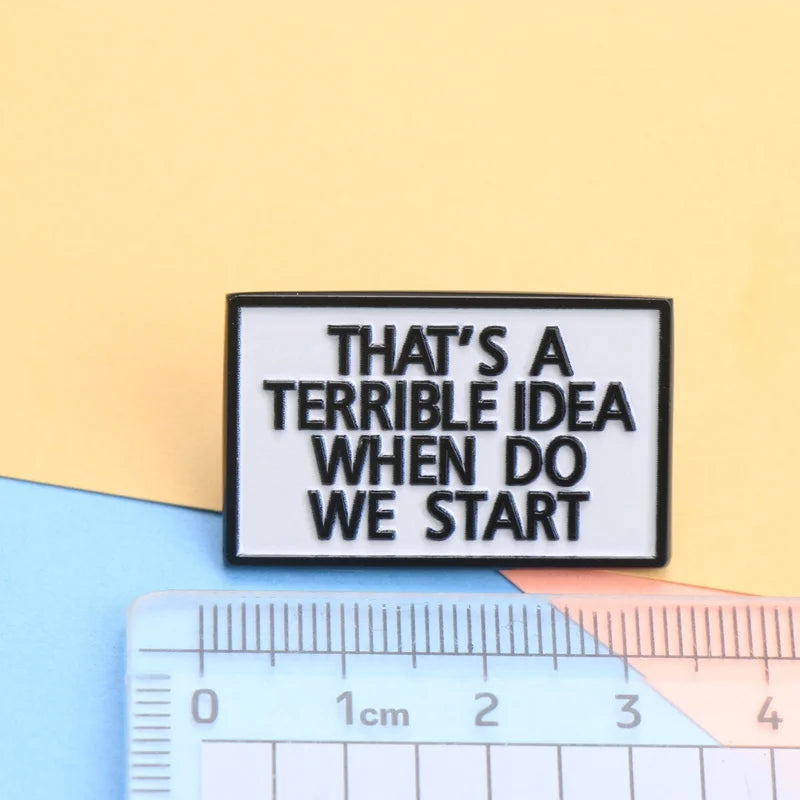 That's a Terrible Idea Enamel Pin - Cartoon Punk Lapel Badge for Backpack & DIY Gift