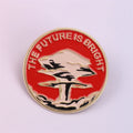 The Future Is Bright Enamel Pin - Red & Gold Zinc Alloy Brooch